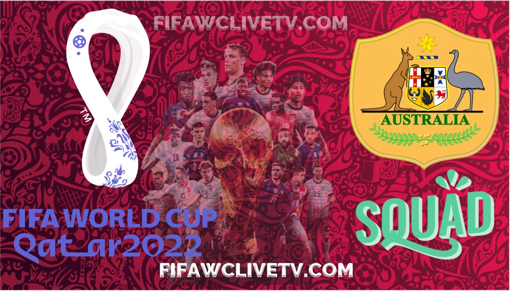 australia-fifa-world-cup-2022-team-schedule-live-stream-replay