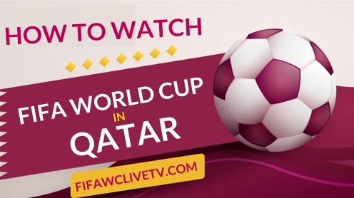 How can I watch FIFA World Cup in Qatar