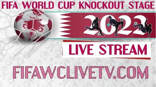 FIFA 2022 Qatar World Cup Knockout Round Schedule Live Stream
