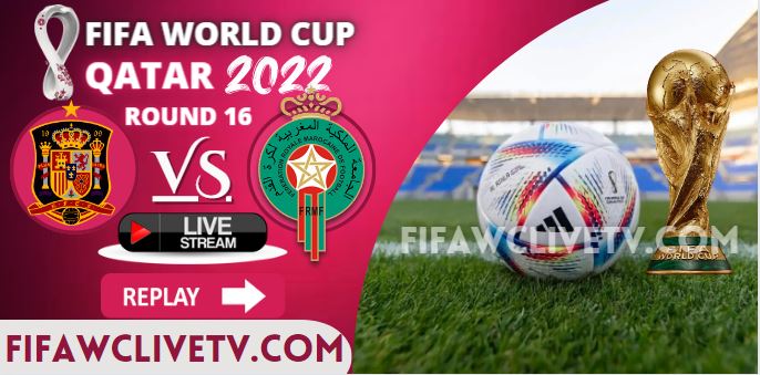 watch-morocco-vs-spain-round-of-16-fifa-live-stream-replay