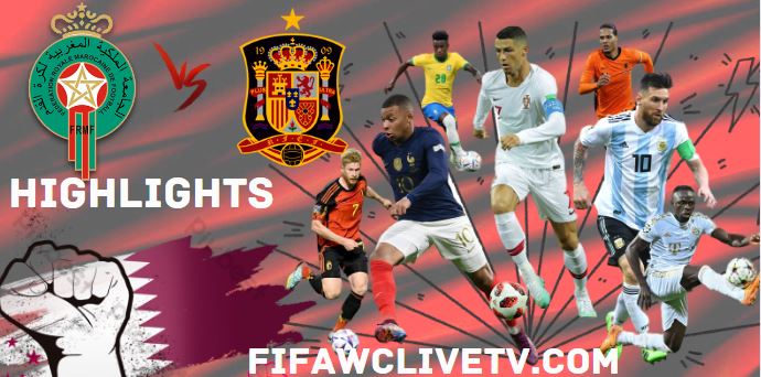 Spain Vs Morocco FIFA World Cup 2022 Match Highlights