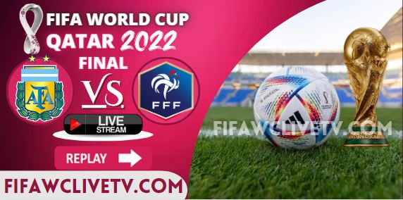 Argentina Vs France FIFA World Cup Final Live Stream