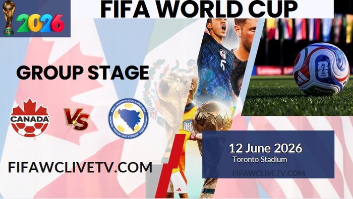 {Match-3} Canada Vs Bosnia And Herzegovina World Cup 2026 Live Stream & Replay
